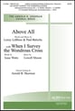 Above All with When I Survey the Wondrous Cross SATB choral sheet music cover